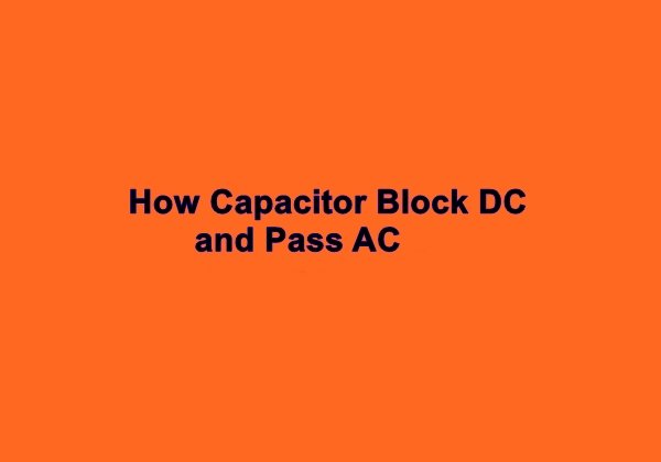 how capacitor block dc current and flow ac 1